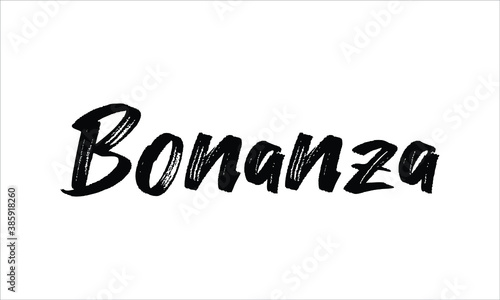 Bonanza Hand drawn Brush lettering words in Black text and phrase isolated on the White background