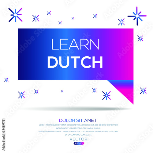 Creative (learn Dutch) text written in speech bubble ,Vector illustration.