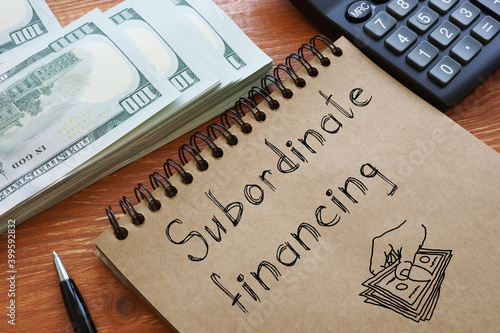 Subordinate financing is shown on the business photo using the text