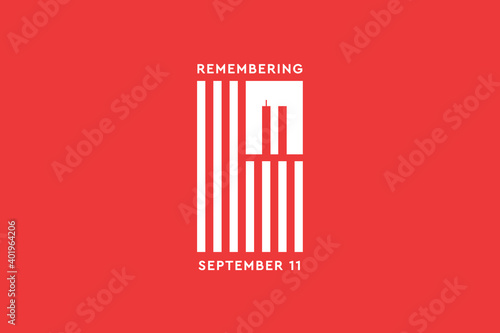 Always Remember 9 11. White American or USA flag with the twin towers on red background. Remembering Patriot day, memorial day. We will never forget, the terrorist attacks of september 11