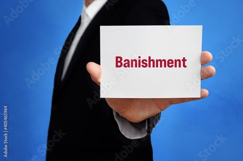 Banishment. Lawyer (man) holding a card in his hand. Text on the sign presents term. Blue background.