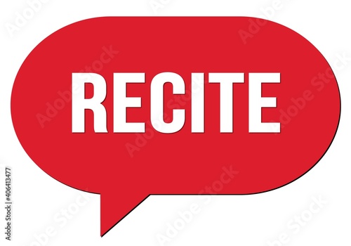 RECITE text written in a red speech bubble