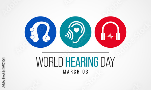 World Hearing Day is a campaign held each year on March 3rd to raise awareness on how to prevent deafness and hearing loss and promote ear and hearing care across the world. Vector illustration.