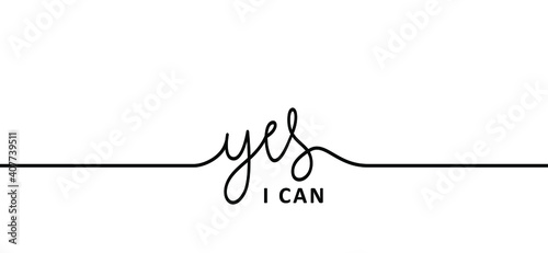 Slogan Yes, i can do it and i will. Possitive, motivation and inspiration concept. Fun vector business quote. I can't quote. deadline or to do list success banner. Happy valentine's day (valentines)
