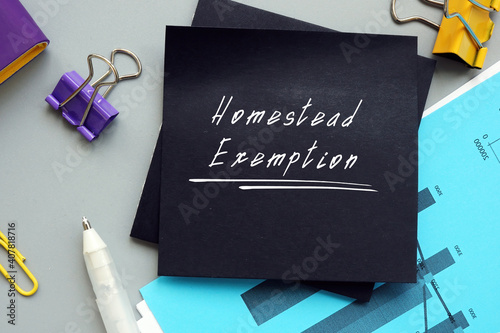 Conceptual photo about Homestead Exemption with written text.