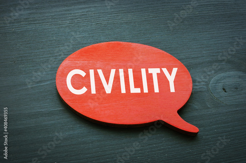 Civility concept. Red quote plate from wood.