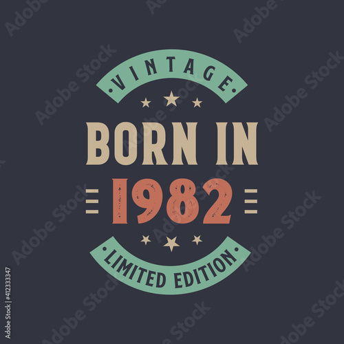 Vintage born in 1982, Born in 1982 retro vintage birthday design