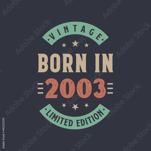 Vintage born in 2003, Born in 2003 retro vintage birthday design