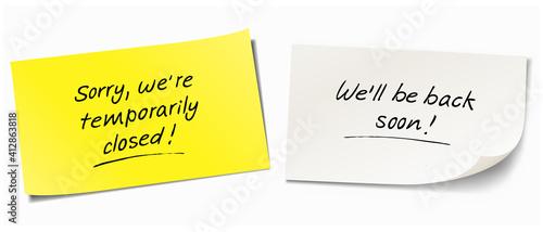 Set of two sticky note papers with hand written message - 'Sorry we're are temporarily closed' and 'We'll be back soon'.