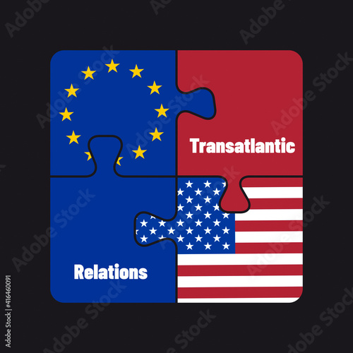 Transatlantic Relations, Common Future Europe And The USA - Political Business Concept