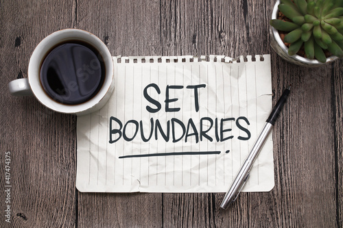 Set boundaries, text words typography written on paper against wooden background, life and business motivational inspirational