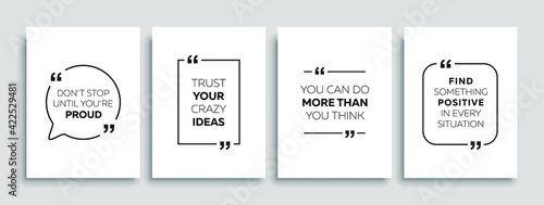 Motivational quotes. Inspirational quote for your opportunities. Speech bubbles with quote marks. Vector illustration. 