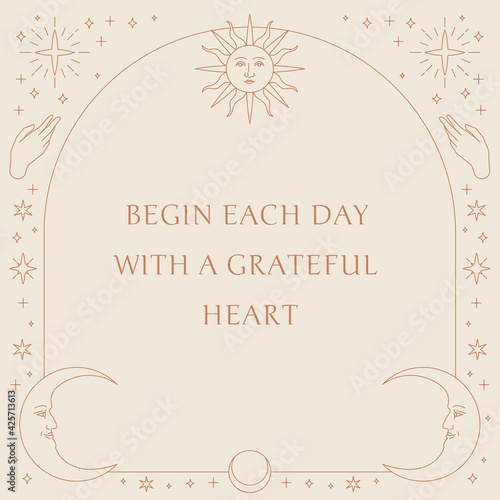Begin each day with grateful heart quote celestial linear symbols