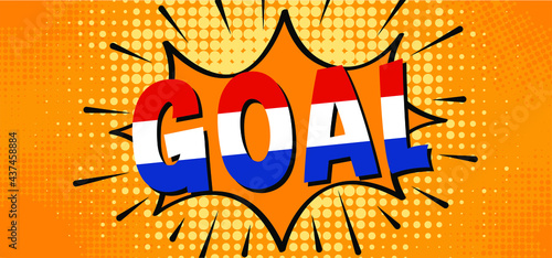 Slogan goal with football with flag of the Netherlands on green soccer grass field. Vector background banner. Sport finale wk, ek or school, sports game cup. Holland or Dutch orange supporters. 2021
