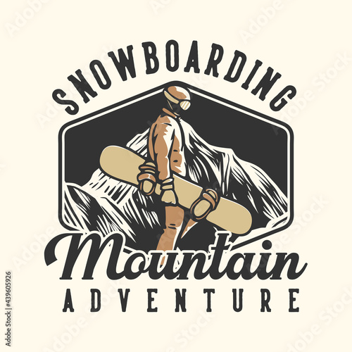 logo design snowboarding mountain adventure with man carrying snowboard vintage illustration