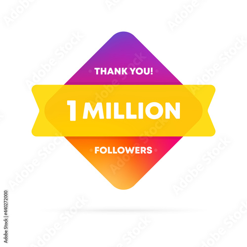 Thank you for 1 million followers banner. Social media concept. 1 m subscribers. Vector EPS 10. Isolated on white background