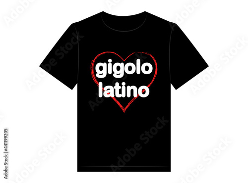 Gigolo latino t-shirt design, vector illustration