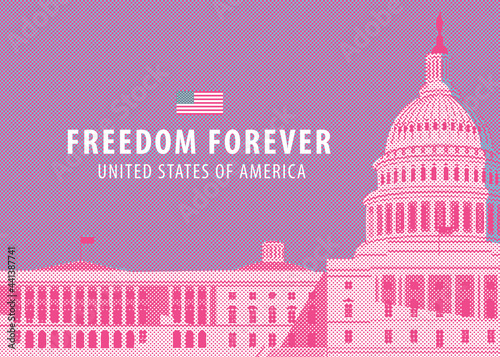 Vector banner or card with the words Freedom forever and image of the US Capitol building in Washington, DC. Stylized illustration of American national landmark close-up in pink tones in retro style