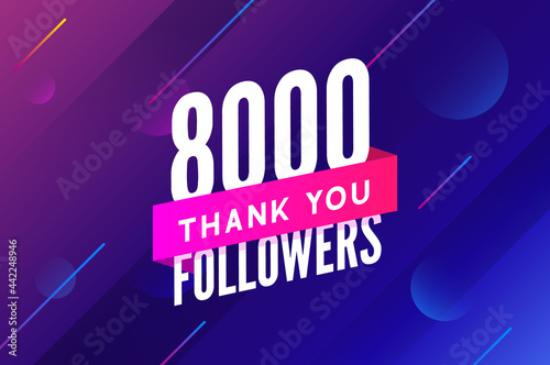 8000 followers vector. Greeting social card thank you followers. Congratulations 8k follower design template