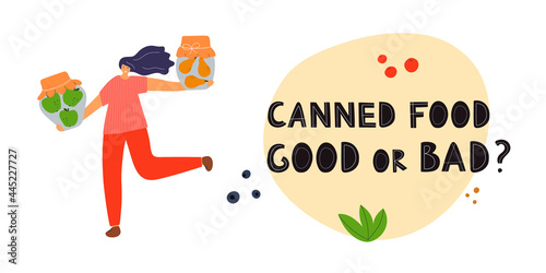 Healthy woman holds fresh fruites in canning jars. Banner for web site. Canned food: good or bad lettering. Fermented food. Flat illustration
