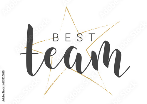 Vector Stock Illustration. Handwritten Lettering of Best Team. Template for Banner, Postcard, Poster, Print, Sticker or Web Product. Objects Isolated on Black Chalkboard.