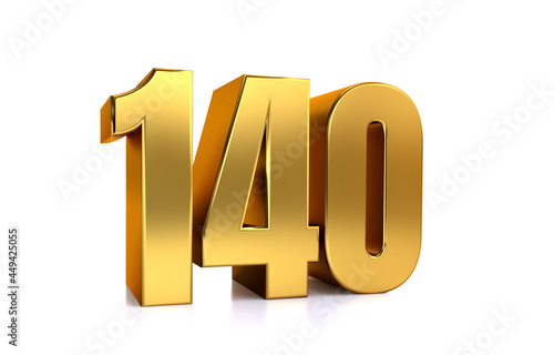 one hundred forty, 3d illustration golden number 140 on white background and copy space for text