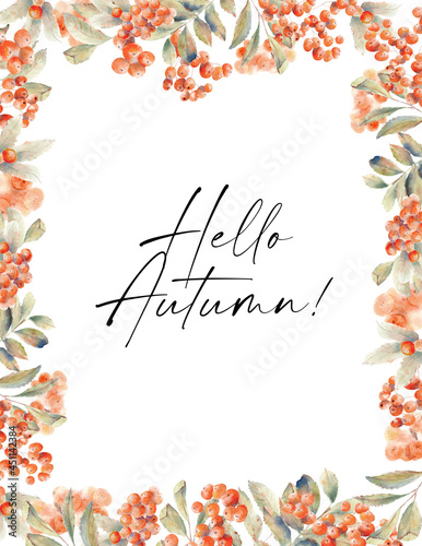 Watercolor fall rowan bouquet illustration. Autumn borders arrangements. Thanksgiving greeting card template, Autumn wedding floral frame. Autumn festival invitation