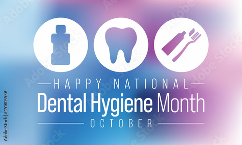 National Dental Hygiene month is observed every year in October, to celebrate the work dental hygienists do, and help raise awareness on the importance of good oral health. Vector illustration
