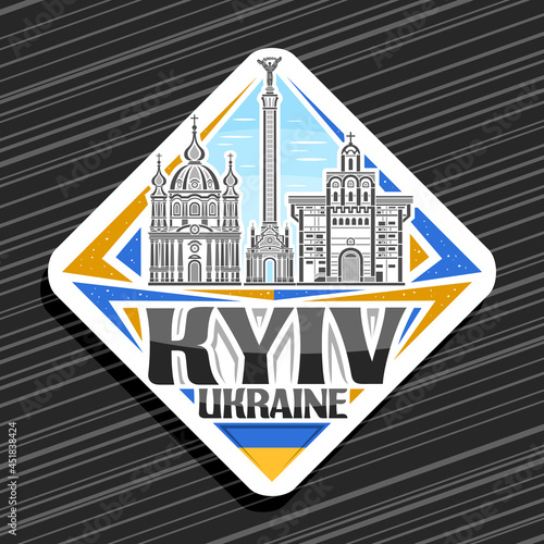 Vector logo for Kyiv, white rhombus road sign with outline illustration of famous kyiv city scape on day sky background, decorative fridge magnet with unique lettering for black words kyiv, ukraine.