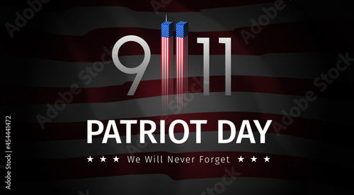 9.11 USA Patriot Day poster. Never forget September 11, 2001. Conceptual illustration of USA Patriot Day. Twin towers stylized as the American flag and inscription on USA flag background