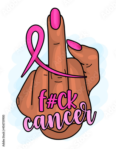 Fuck Cancer (Breast Cancer) - hand drawn Breast Cancer Awareness month lettering phrase with hand gesture, middle finger illustration. Brush quote for banners, greeting card, poster design. 