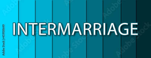 Intermarriage - text written on blue striped background