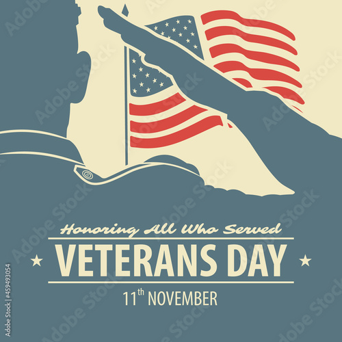 Veterans day poster template. US Army soldier saluting against USA Flag. Vector illustration