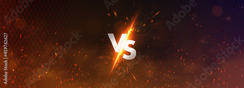 Versus battle banner concept MMA, fight night, boxing and other competitions. Versus illustration image blank template with sparks, flying coals, smoke, mesh netting and letters VS. Versus battle 