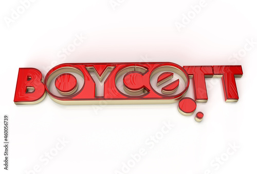 3D Render Boycott Text - Pen Tool Created Clipping Path Included in JPEG Easy to Composite.