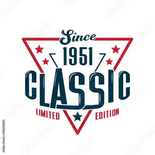Since, 1951 Classic, Limited Edition, Happy Birthday vintage Label Retro design