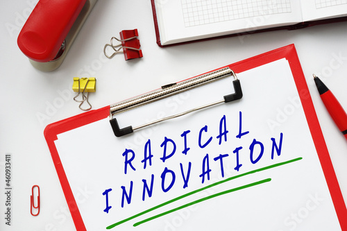 Business concept about RADICAL INNOVATION with inscription on the page.