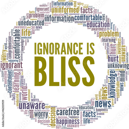 Ignorance is Bliss vector illustration word cloud isolated on white background.