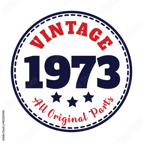 vintage 1973 All original parts, 1973 birthday typography design for T-shirt