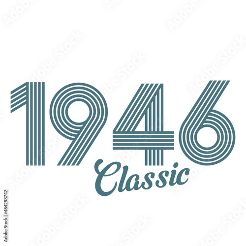 classic 1946 , Born in 1946, birthday typography design for gift