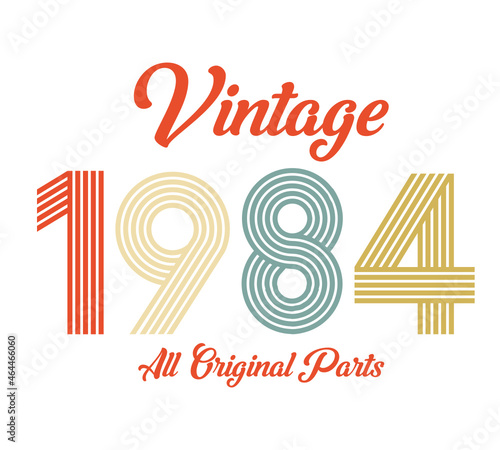 vintage 1984 All original parts, 1984 Retro birthday typography design
