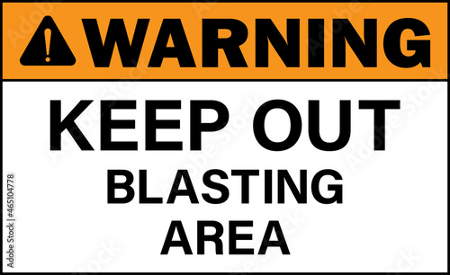 Keep out blasting area warning sign. Radiation safety signs and symbols.