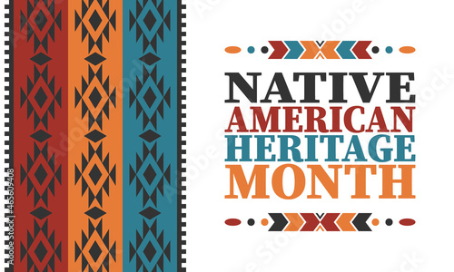 Native American Heritage Month. American Indian culture. Celebrate annual in in November in United States. Tradition Indian pattern. Poster and banner. Vector authentic ornament, ethnic illustration