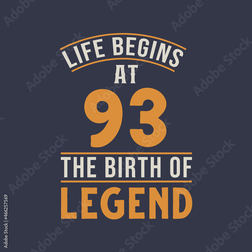 Life begins at 93 the birthday of legend, 93rd birthday retro vintage design