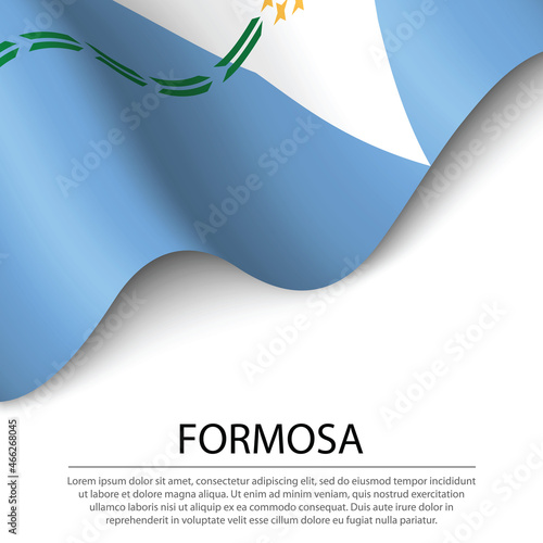 Waving flag of Formosa is a region of Argentina on white backgro
