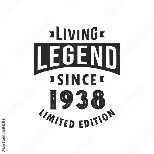 Living Legend since 1938, Legend born in 1938 Limited Edition.