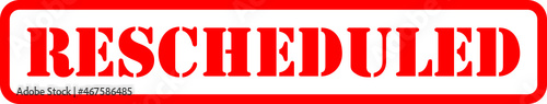 Rescheduled postponed red rubber stamp vector isolated with transparent background. Stencil letters, Types of events reschedule postponement due to coronavirus covid19 or other health safety reason. 