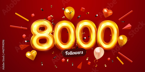 8k or 8000 followers thank you. Golden numbers, confetti and balloons. Social Network friends, followers, Web users. Subscribers, followers or likes celebration.