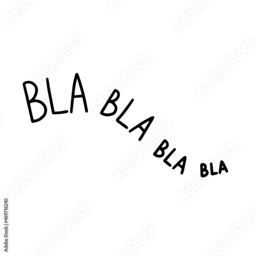 Long curved phrase bla bla bla. Vector text illustration isolated on white background.