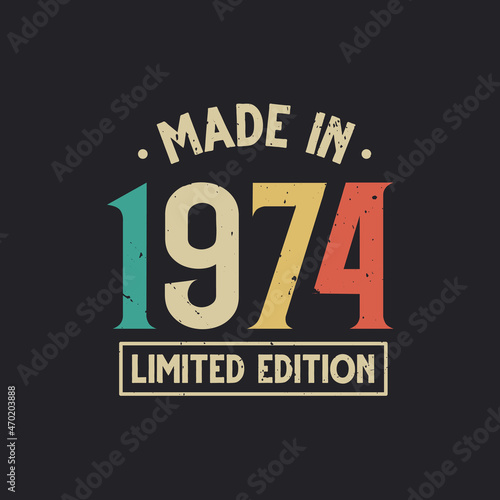 Vintage 1974 birthday, Made in 1974 Limited Edition